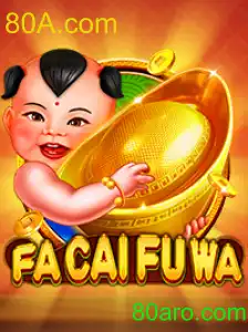 FaCaiFuWa: Mergulhe no Universo da Diversão com 80A.com
